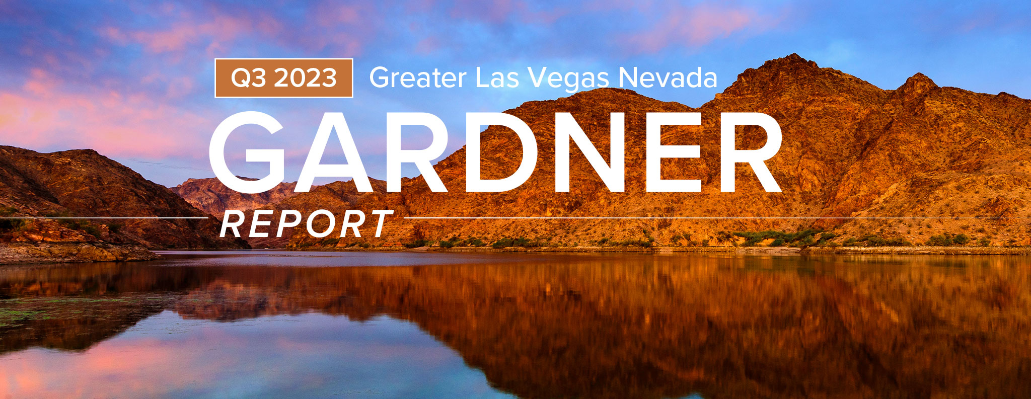 A photo of a lake surrounded by desert mountains with the words “Q3 2023 Greater Las Vegas Nevada Gardner Report” written over it.